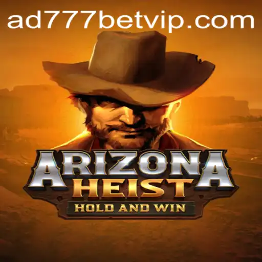 Exploring ArizonaHeist: A Thrilling Adventure with ad777bet